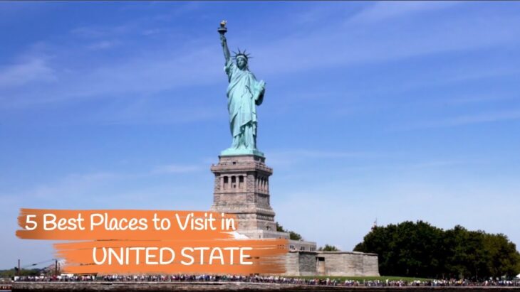 Top 5 States to Visit in The USA