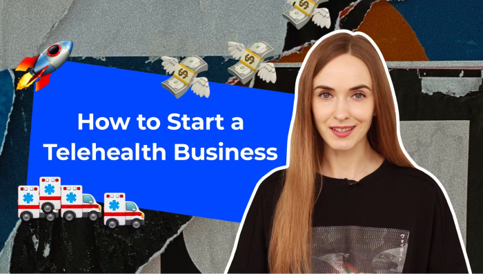 How to Start a Telemedicine Business